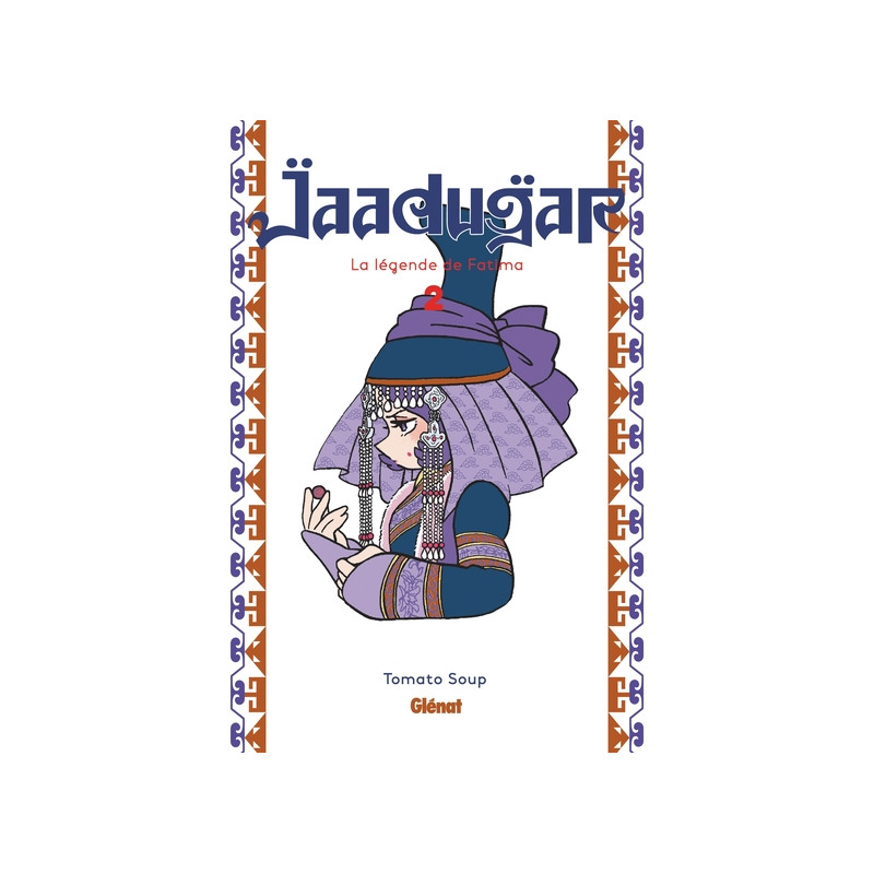 Jaadugar, la légende de Fatima - Tome 02