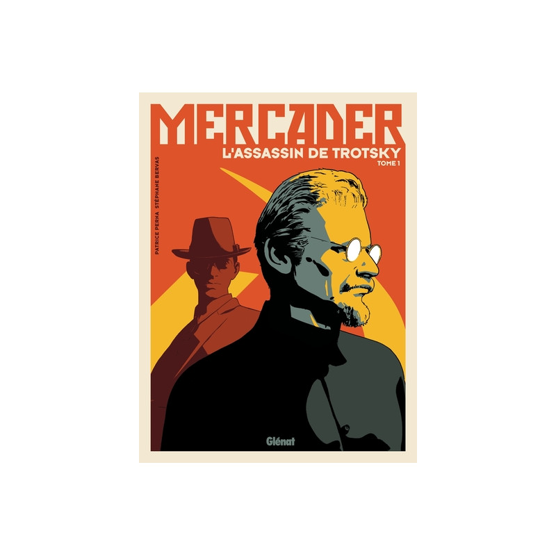 Mercader, l'assassin de Trotsky - Tome 01
