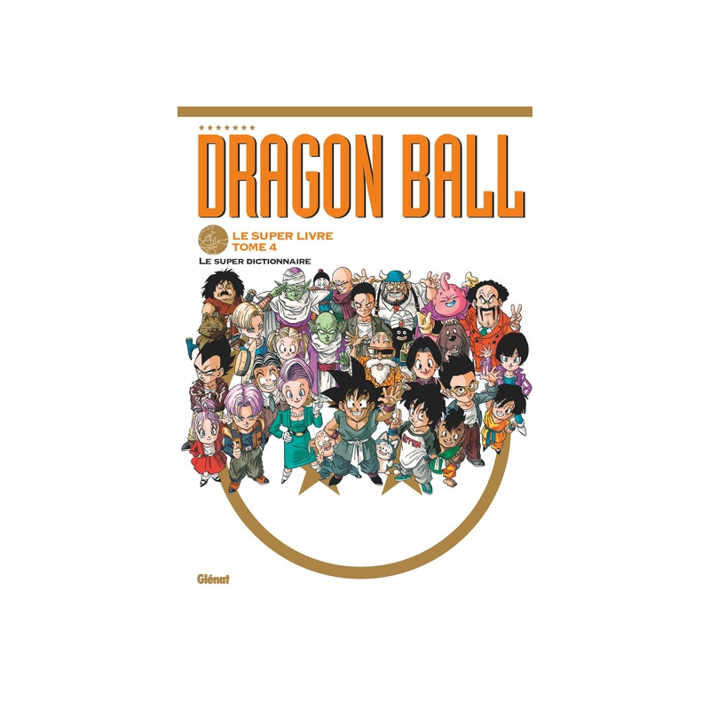 Dragon Ball - Le super livre - Tome 04