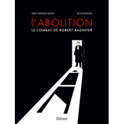 L'abolition, le combat de...
