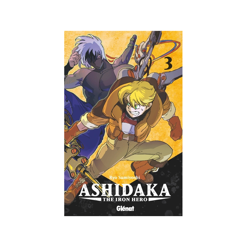 Ashidaka - The Iron Hero - Tome 03