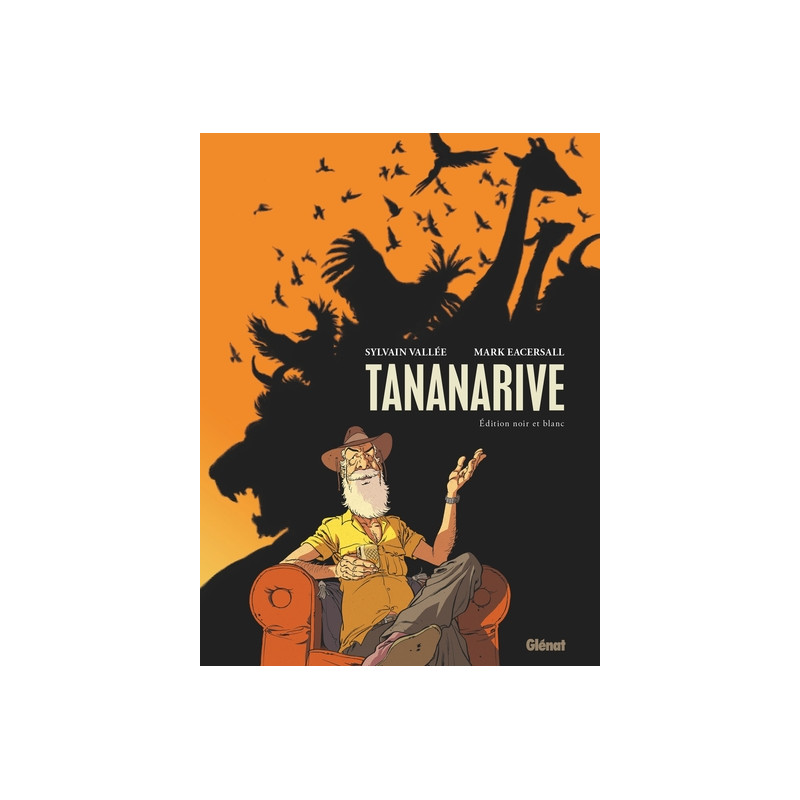 Tananarive - Édition spéciale noir et blanc