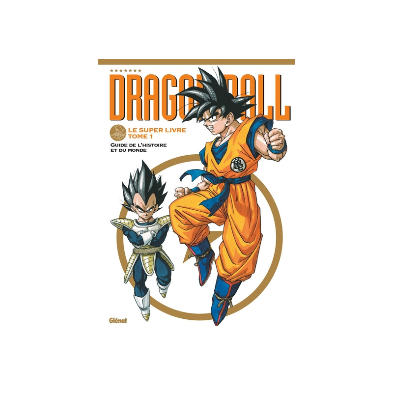 Dragon Ball - Le super livre - Tome 01