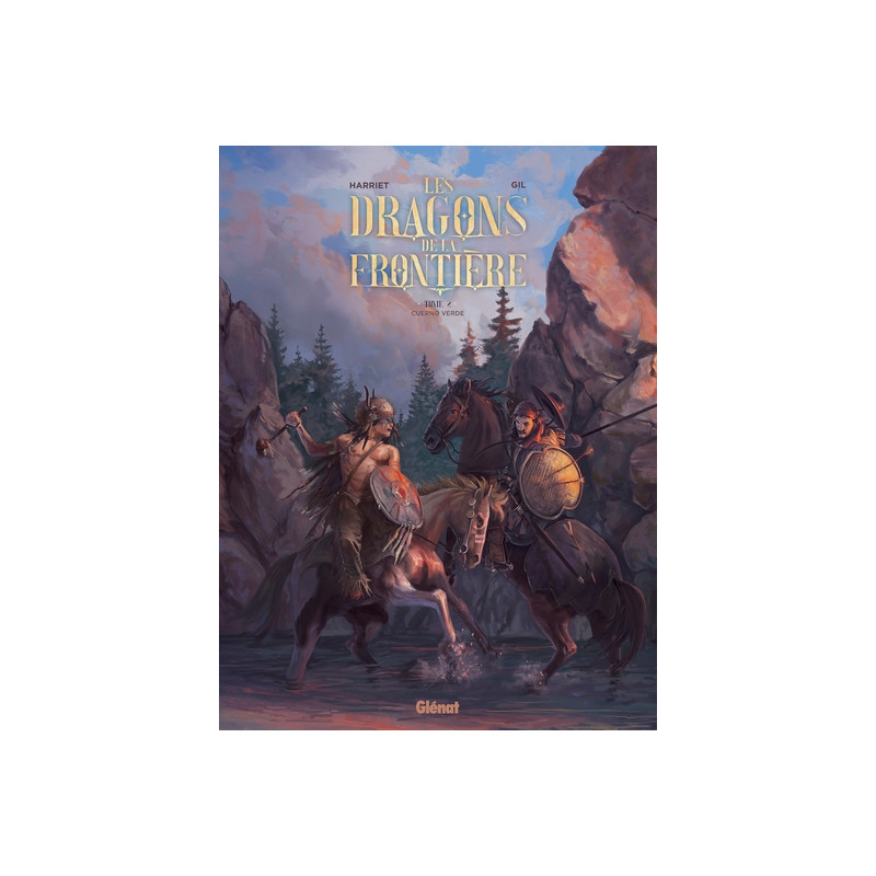 Les Dragons de la Frontière - Tome 02