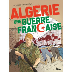 Algérie, une guerre...