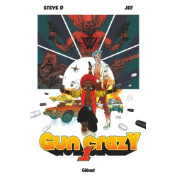 Gun Crazy - Tome 01