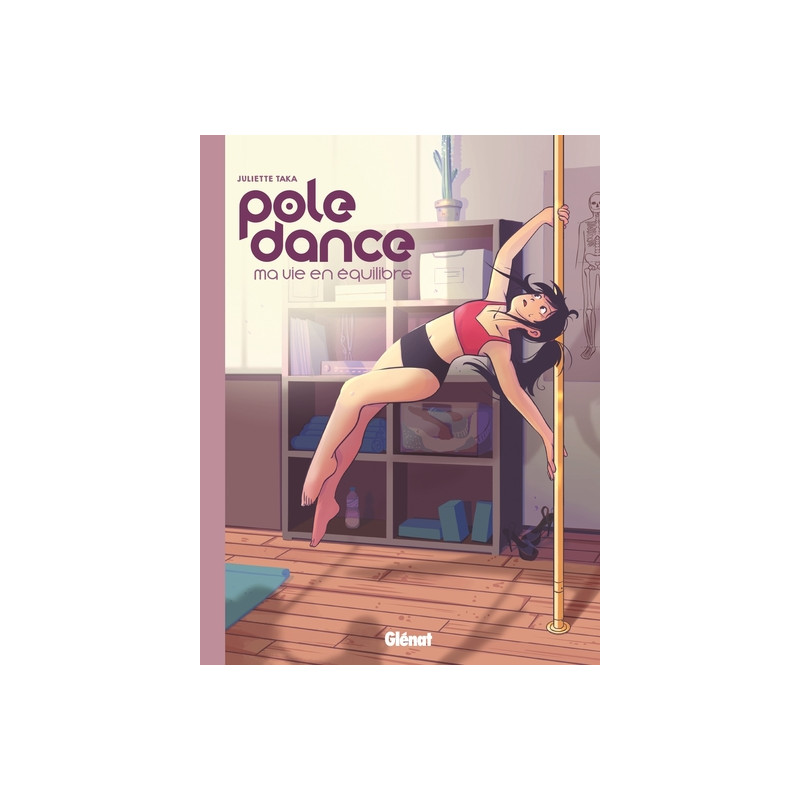 Pole Dance, ma vie en équilibre