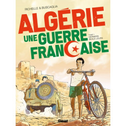 Algérie, une guerre...