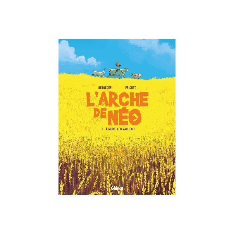 L'Arche de Néo - Tome 01