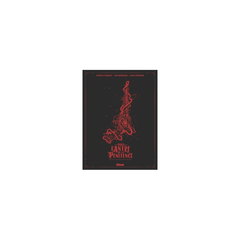 Dans l'antre de la pénitence - Édition Collector N&B