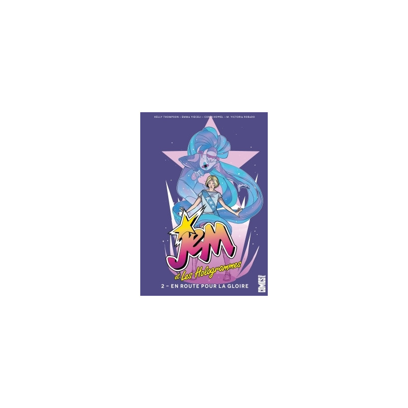 Jem & les Hologrammes - Tome 02