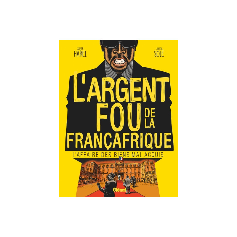 L'Argent fou de la Françafrique