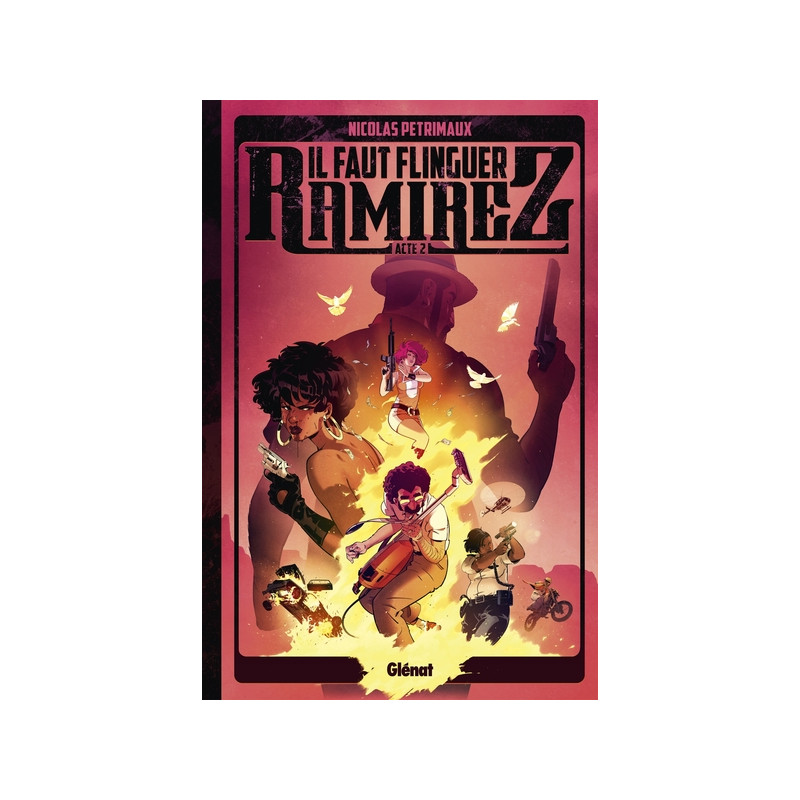 Il faut flinguer Ramirez - Tome 02
