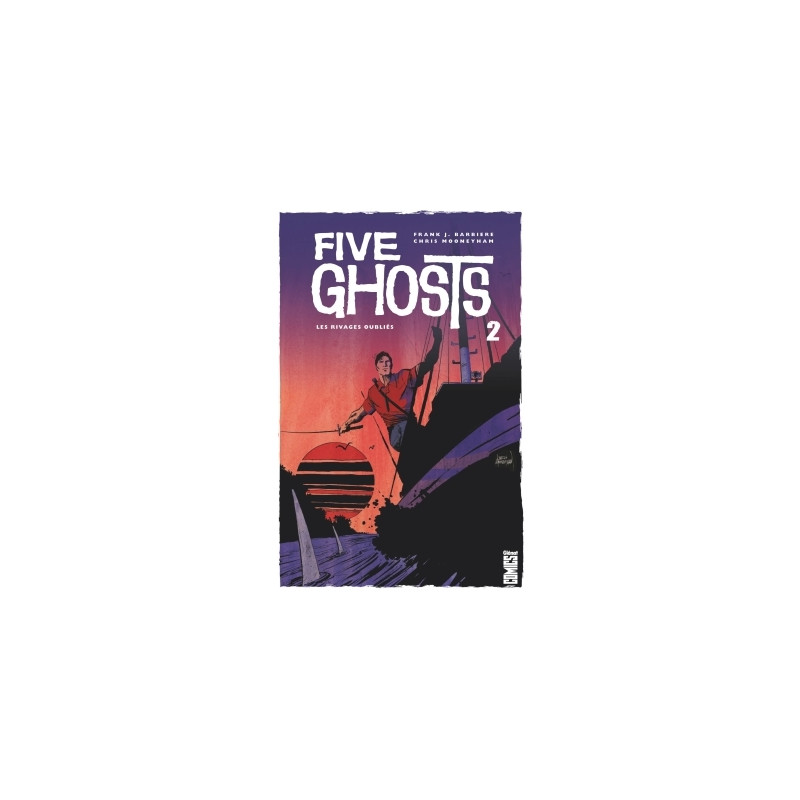 Five Ghosts - Tome 02