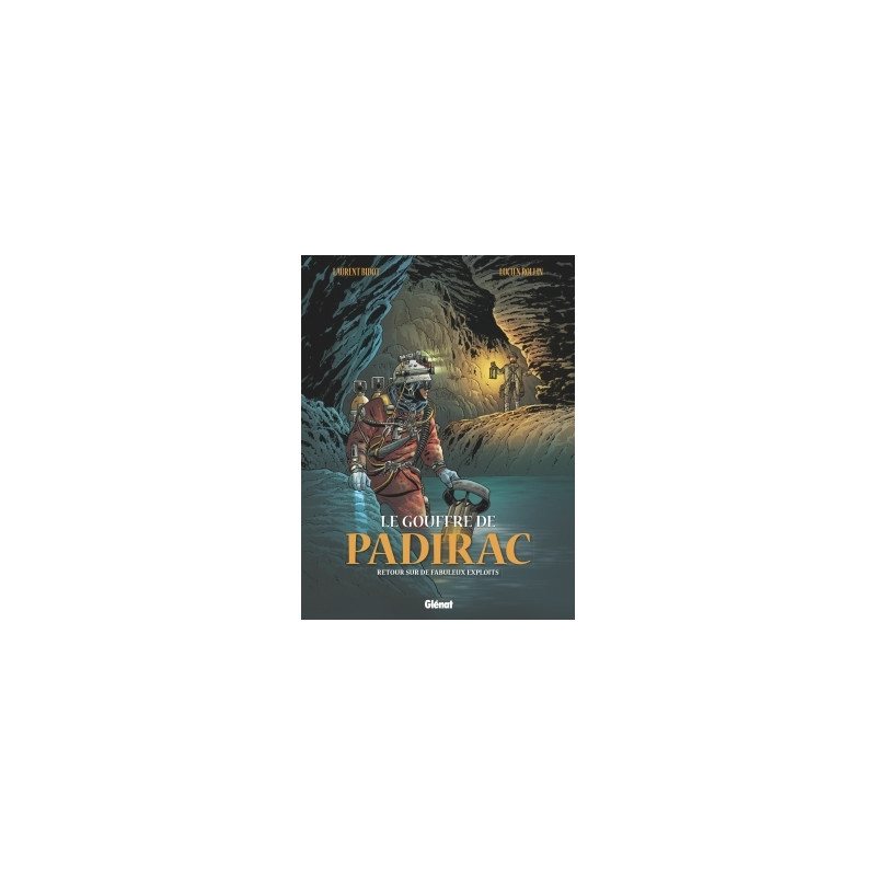 Le Gouffre de Padirac - Tome 03