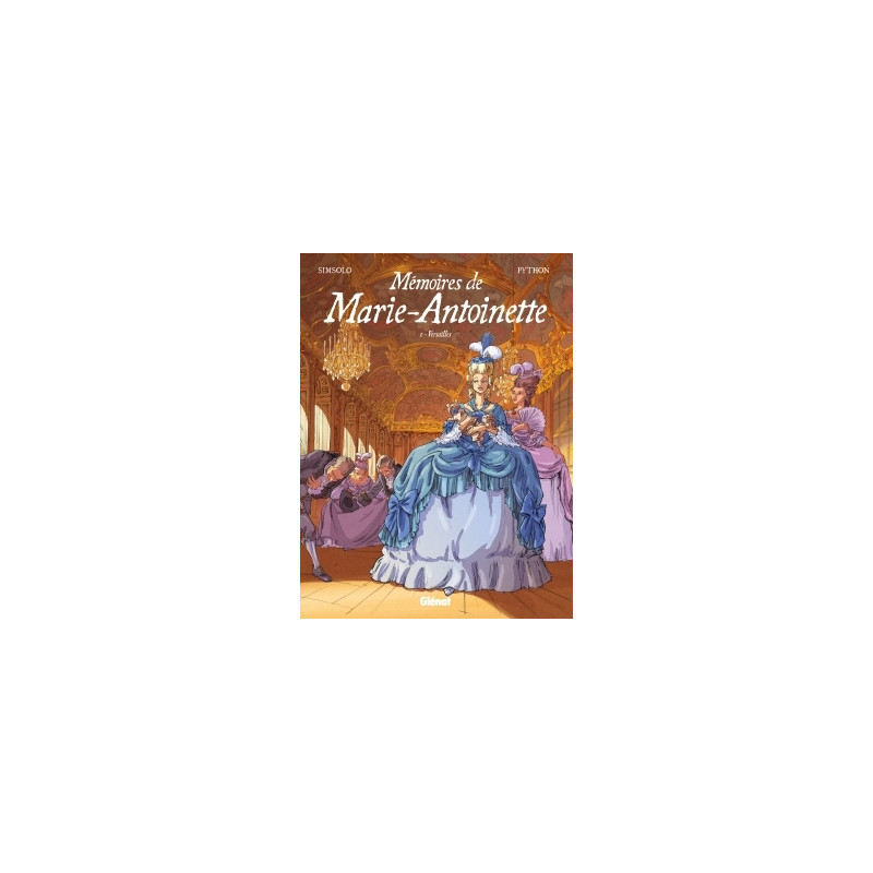 Mémoires de Marie-Antoinette - Tome 01
