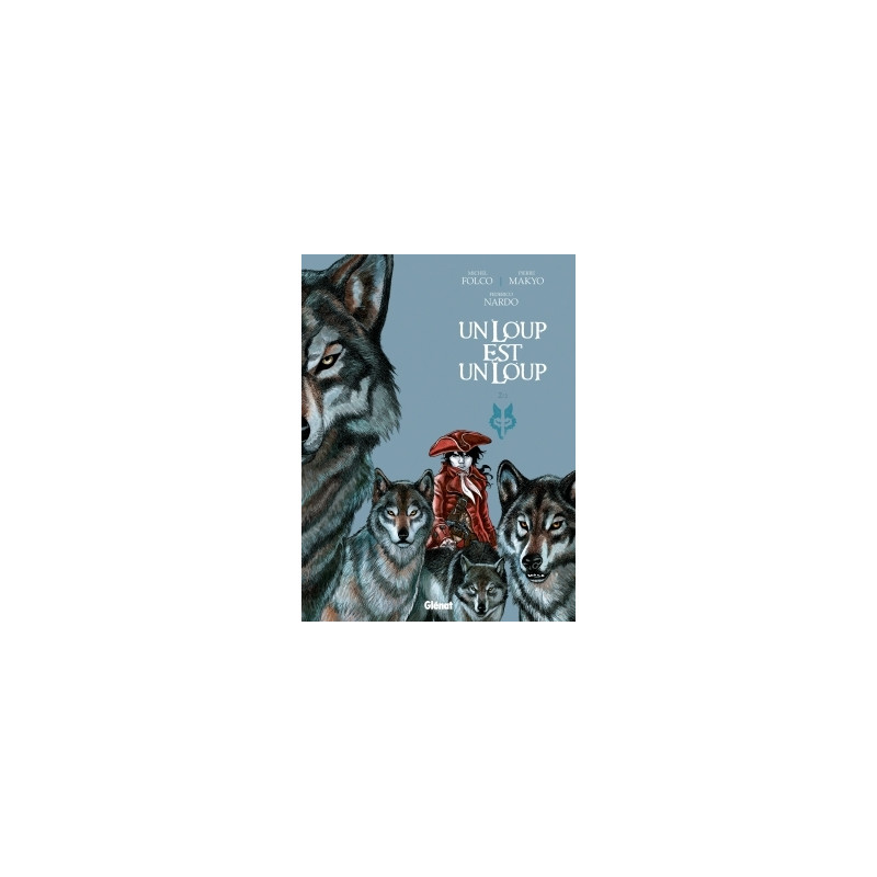 Un loup est un loup - Tome 02