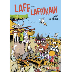 Laff Lafrikain. La vie au...