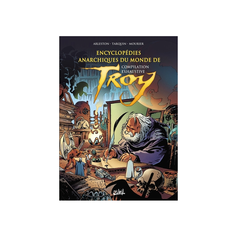 Encyclopédies anarchiques du Monde de Troy - Compilation exhaustive