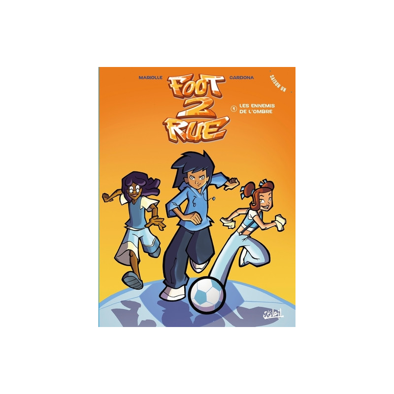 FOOT 2 RUE SAISON 04 - Tome 04 ENNEMIS DE L'OMBRE