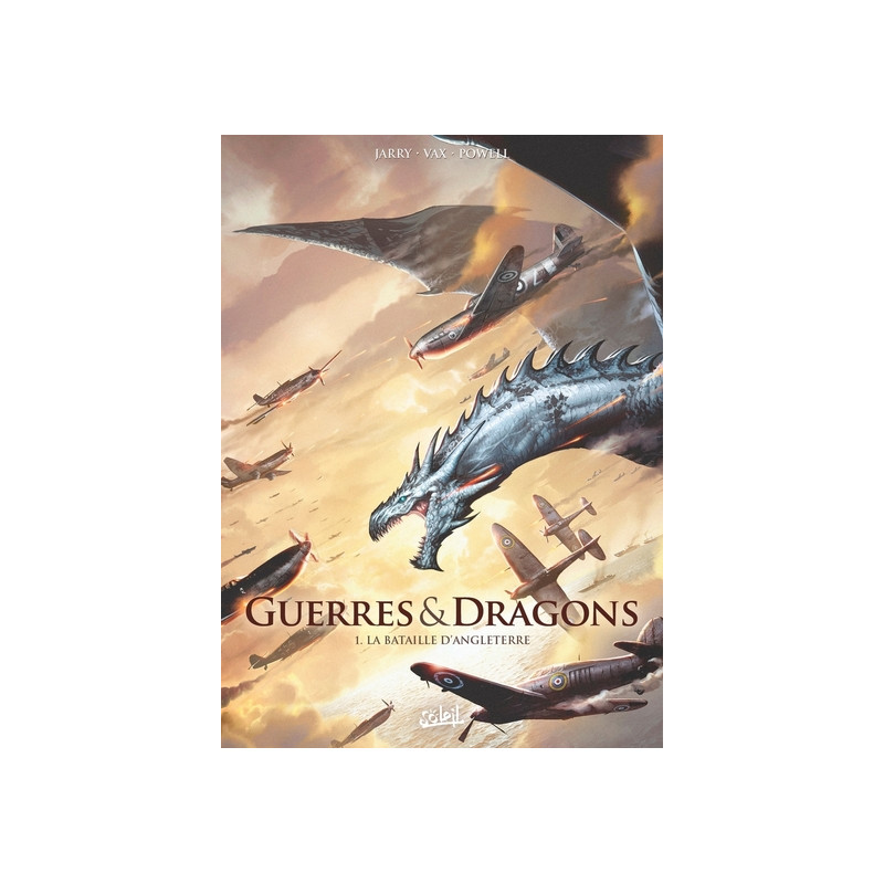 GUERRES ET DRAGONS - Tome 01 LA BATAILLE D ANGLETERRE