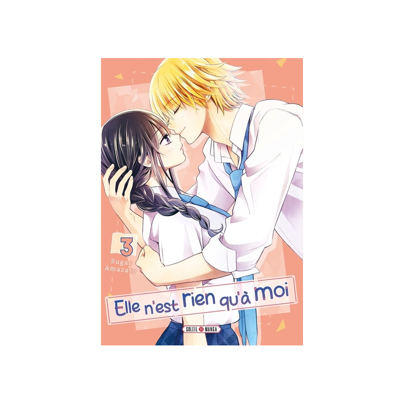 Elle n'est rien qu'à moi ! T03
