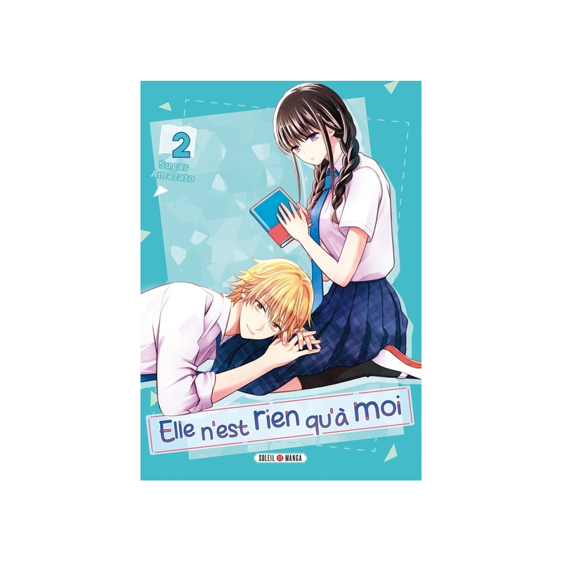 Elle n'est rien qu'à moi ! T02