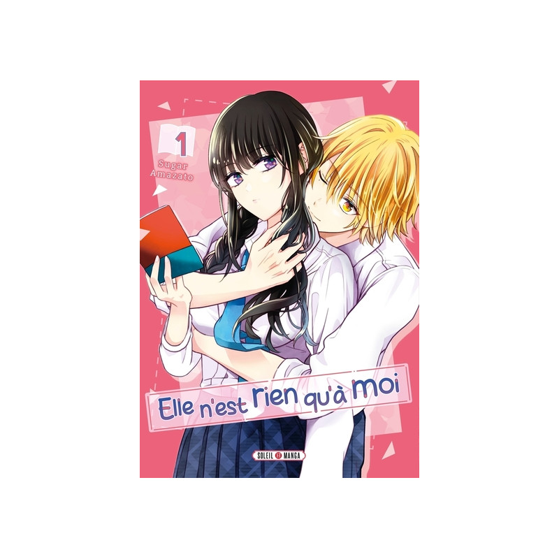 Elle n'est rien qu'à moi ! T01