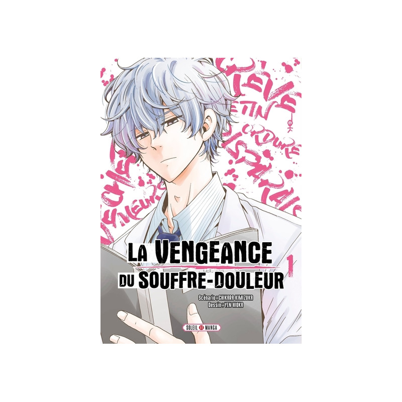 La Vengeance du souffre-douleur T01