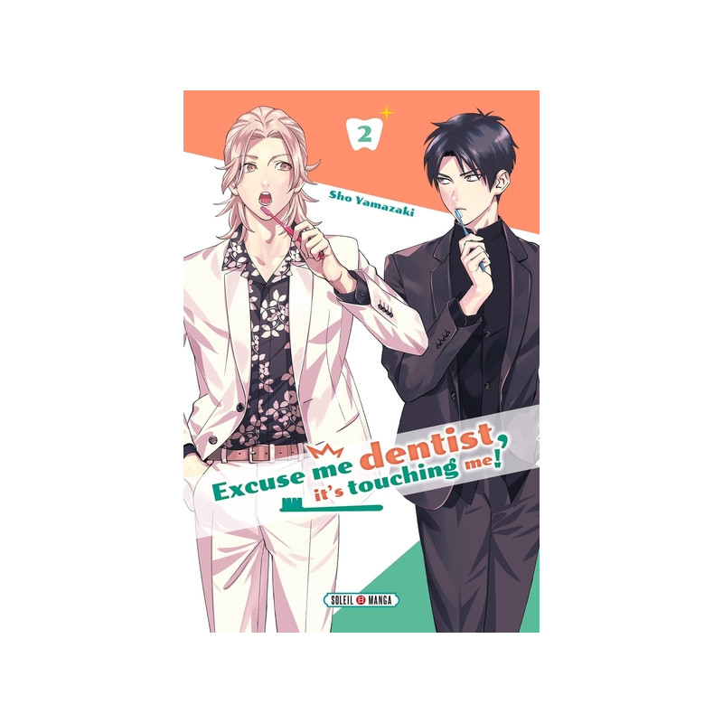 Excuse me dentist, it's touching me ! T02