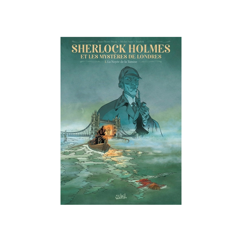Sherlock Holmes et les mystères de Londres T01 - La Noyée de la Tamise