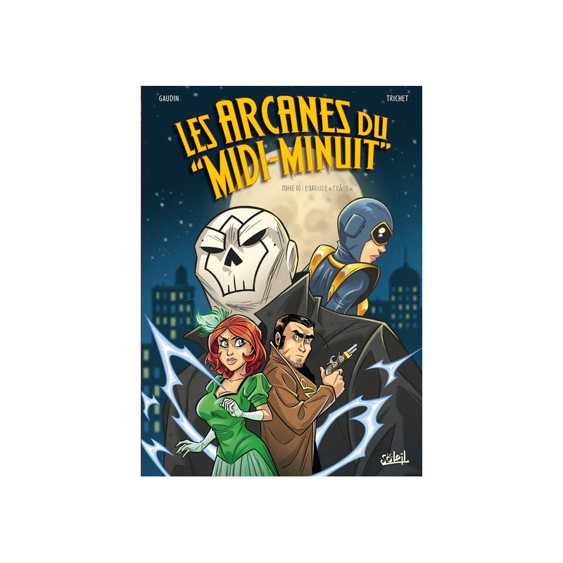 Les Arcanes du Midi-Minuit T16 - L'Affaire "Crâne"