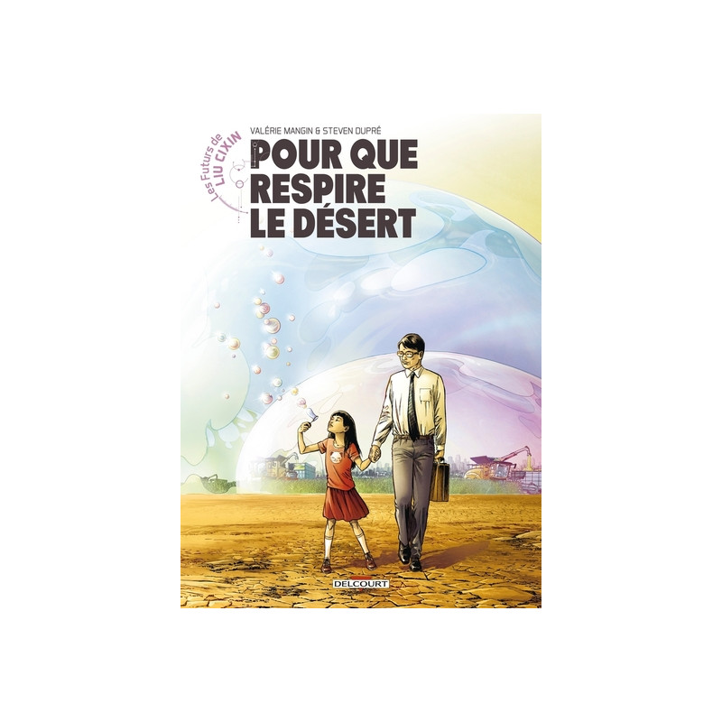 Les Futurs de Liu Cixin - Pour que respire le désert