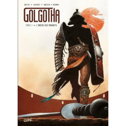 Golgotha T01 - L'Arène des...