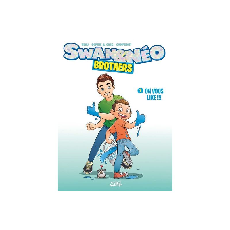 Swan et Néo - Brothers T01 - On vous like !