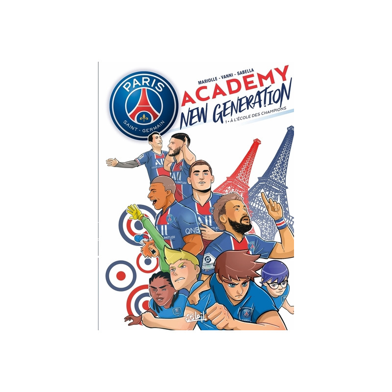 Paris Saint-Germain academy new génération - Tome 1 A l'école des champions