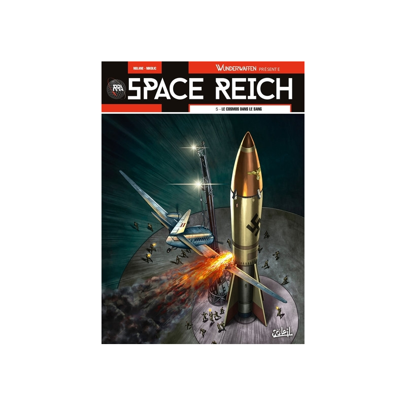 Wunderwaffen Presente Space Reich T05 - Le Cosmos dans le sang