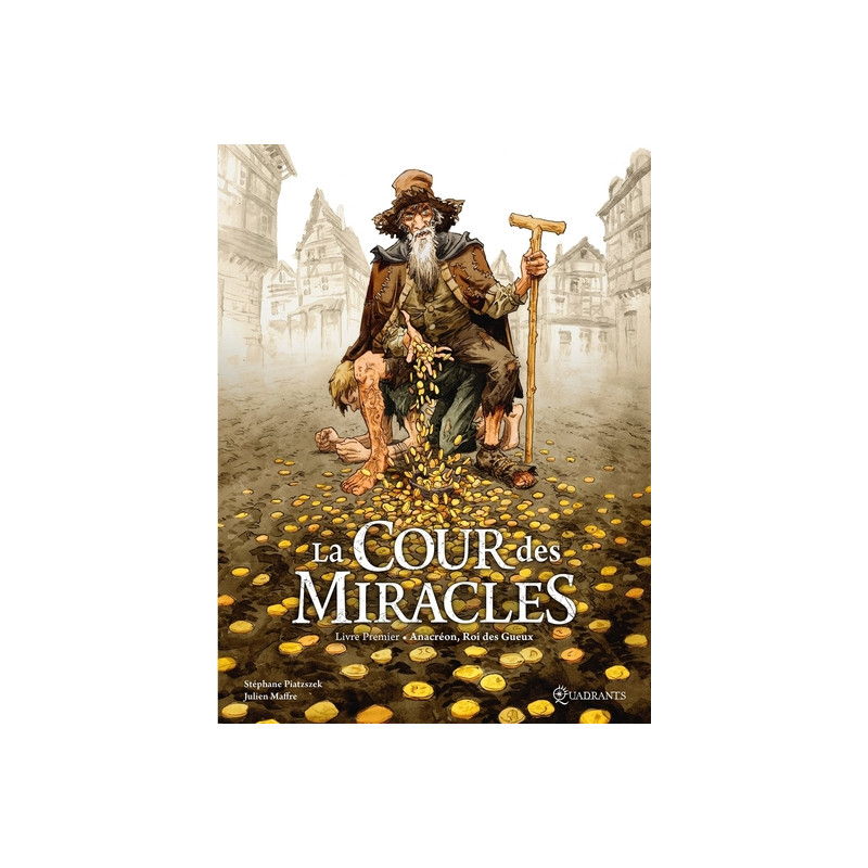 La Cour des miracles T01 - Anacréon, Roi des Gueux