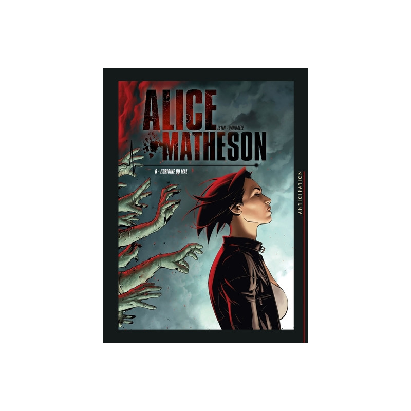 Alice Matheson T06 - L'Origine du mal