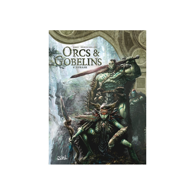 Orcs et Gobelins - tome 06 Ayraak