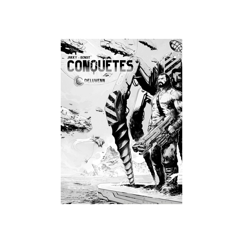 Conquêtes T02 - Édition N&B - Deluvenn