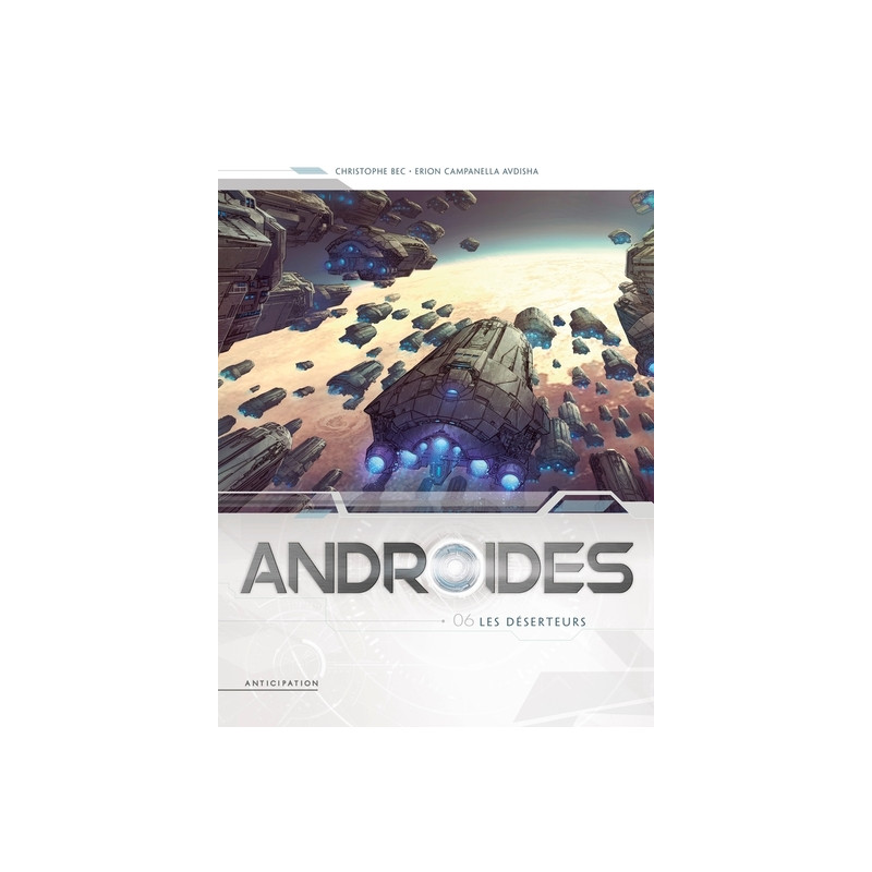 Androïdes T06 - Les Déserteurs