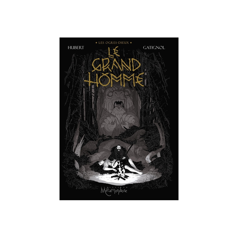 Les Ogres-Dieux T03 - Le Grand homme