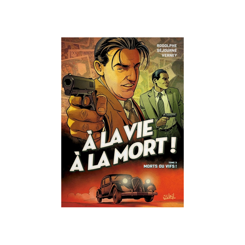 À la vie à la mort T03 - Morts ou vifs !