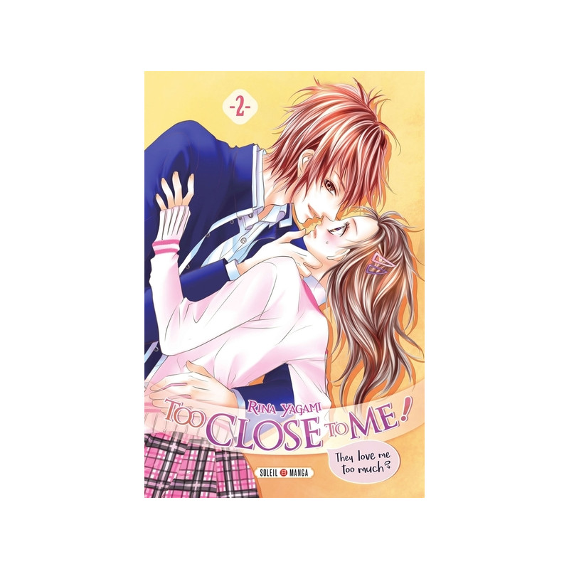 Too Close to Me ! T02