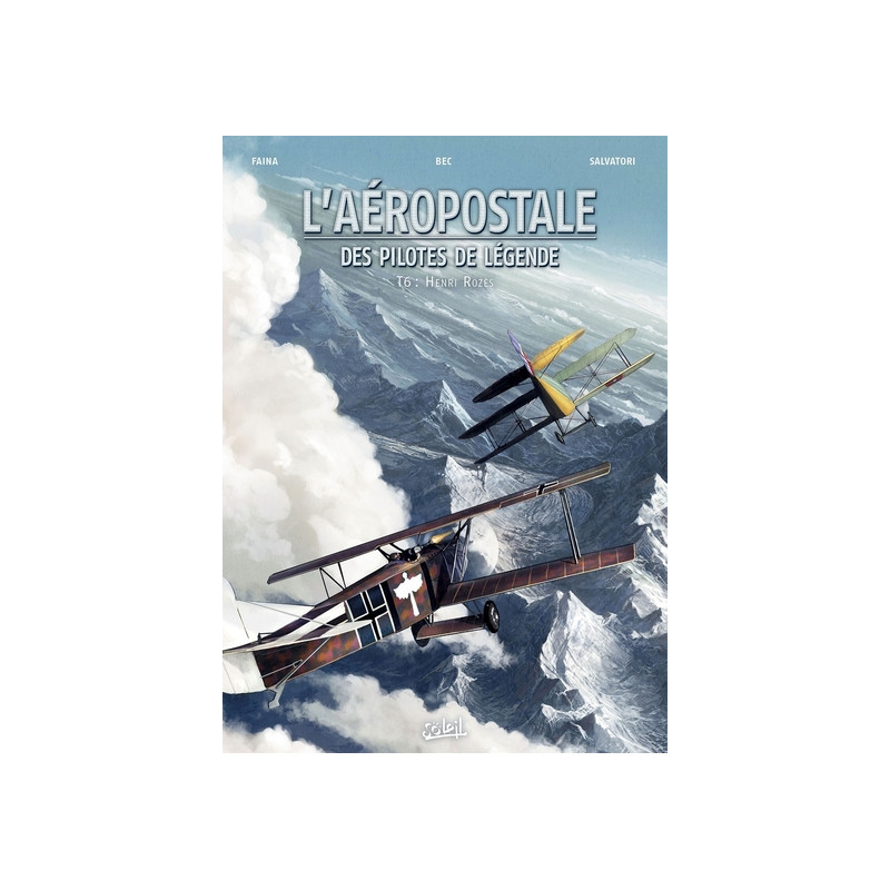 L'Aéropostale - Des pilotes de légende T06 - Henri Rozès