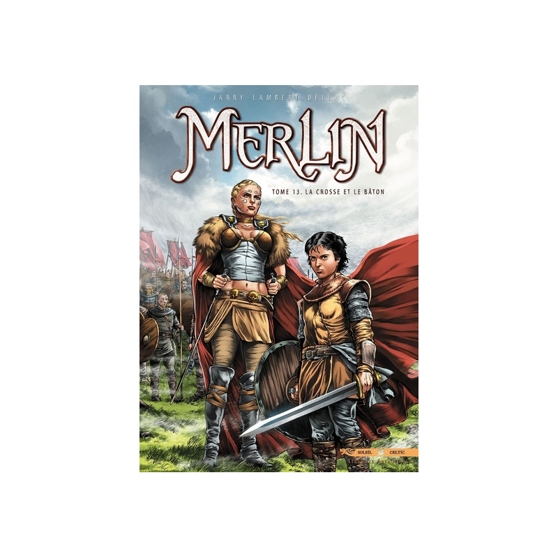 Merlin T13 - La Crosse et le Bâton