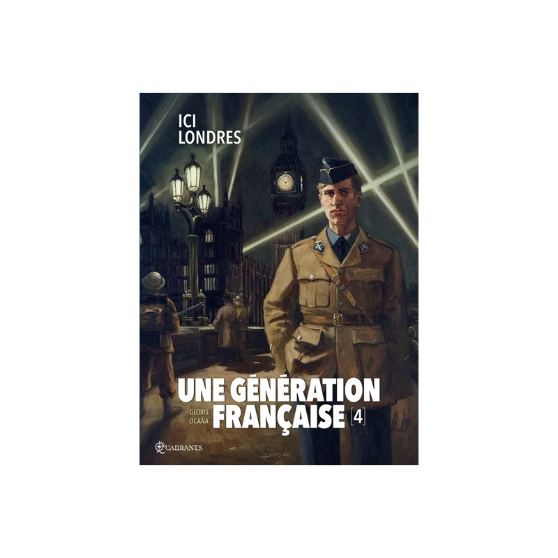 Une génération française T04 - Ici Londres
