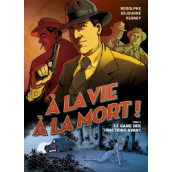 À la vie à la mort T02 - Le...