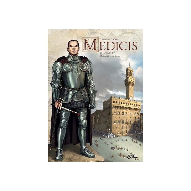 Médicis T04 - Cosme 1er - Des miettes au festin